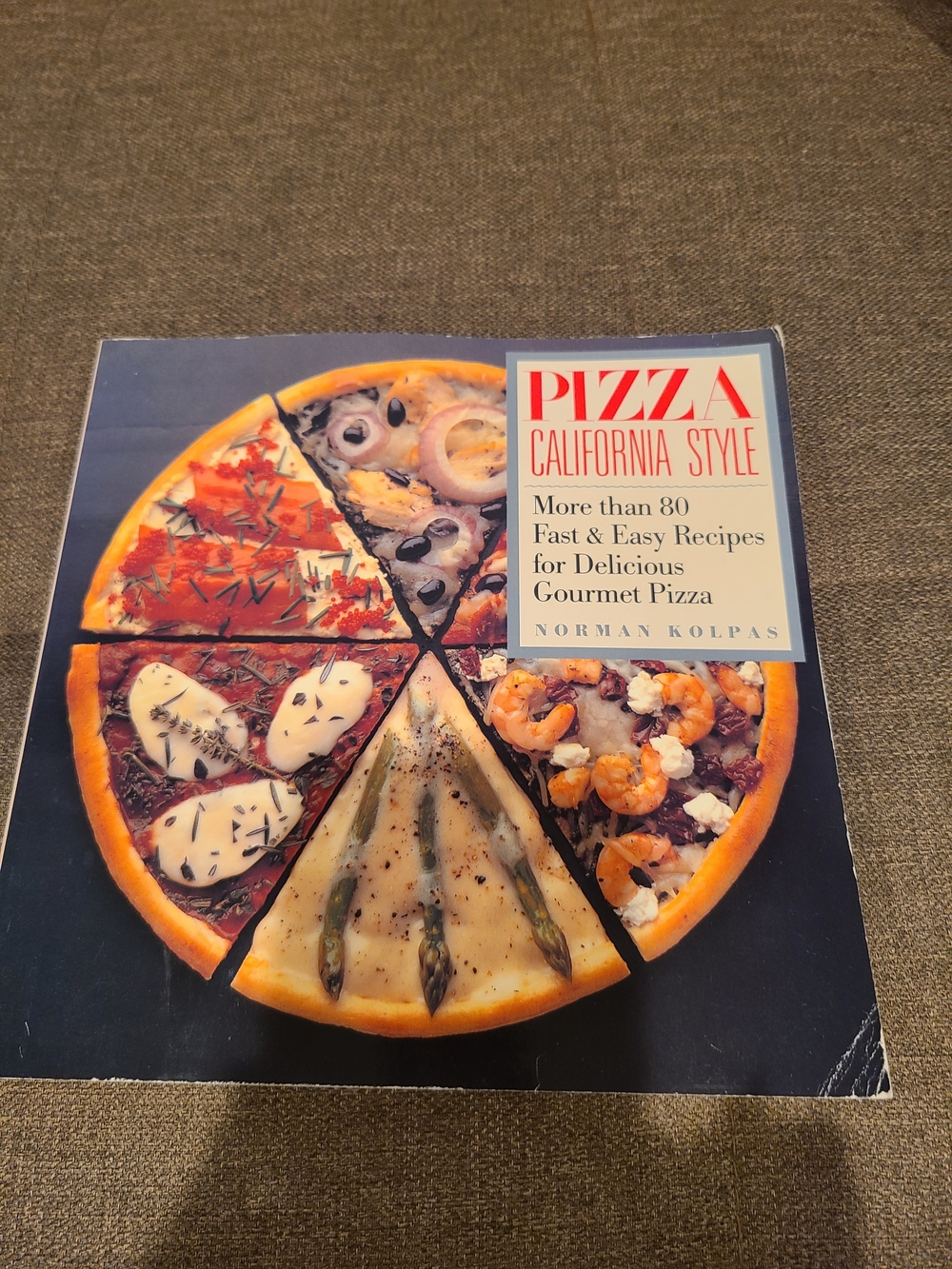 Vintage Pizza California Style Cookbook by Norman Kolpas